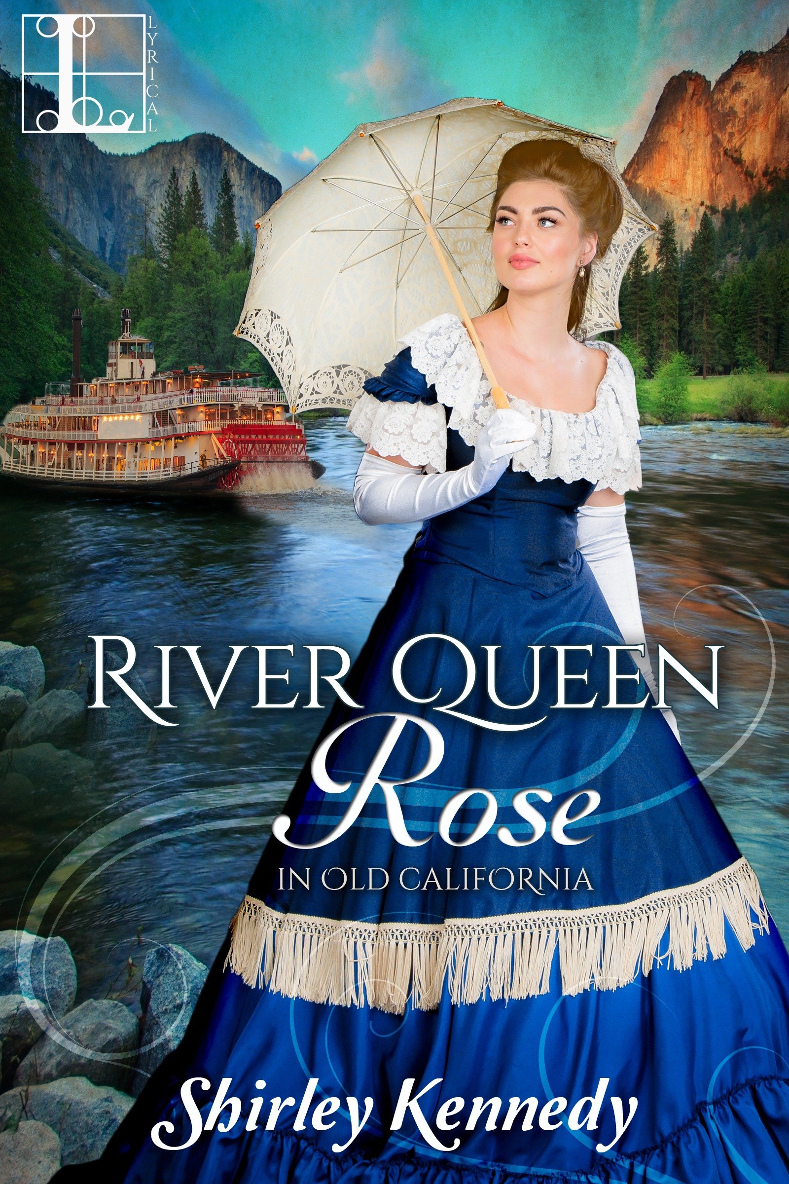 River Queen Rose (In Old California Book 1)