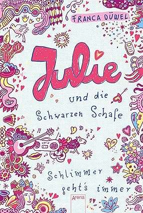 Julie und die schwarzen Schafe: Schlimmer geht's immer (2) (Julies ...