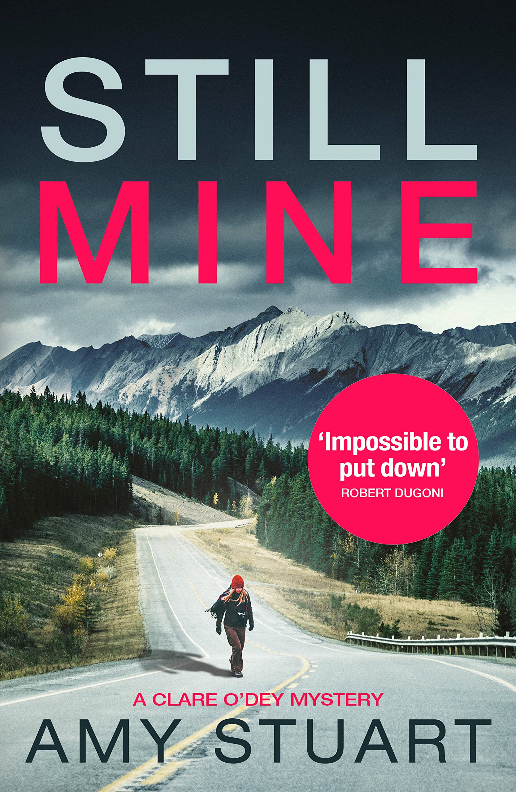Still Mine: An absolutely gripping private investigator crime novel: 1 (Clare O'Dey Mystery, 1)
