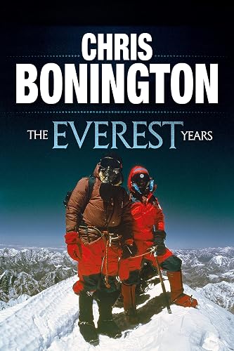 The Everest Years: The challenge of the world's highest mountain