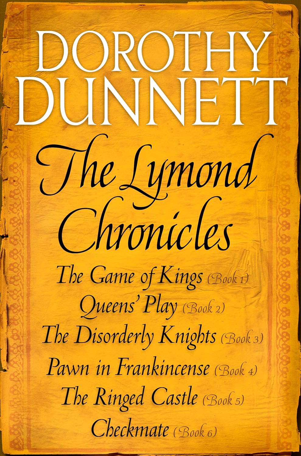 The Lymond Chronicles Complete Box Set: The Game of Kings, Queens' Play, The Disorderly Knights, Pawn in Frankincense, The Ringed Castle, Checkmate      Kindle Edition