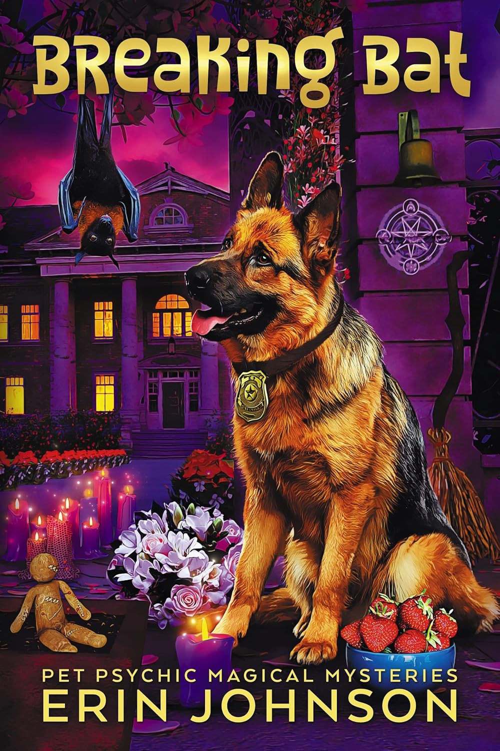 Breaking Bat: A fresh, funny magic mystery with a dash of romance! (Pet Psychic Magical Mysteries Book 6)      Kindle Edition