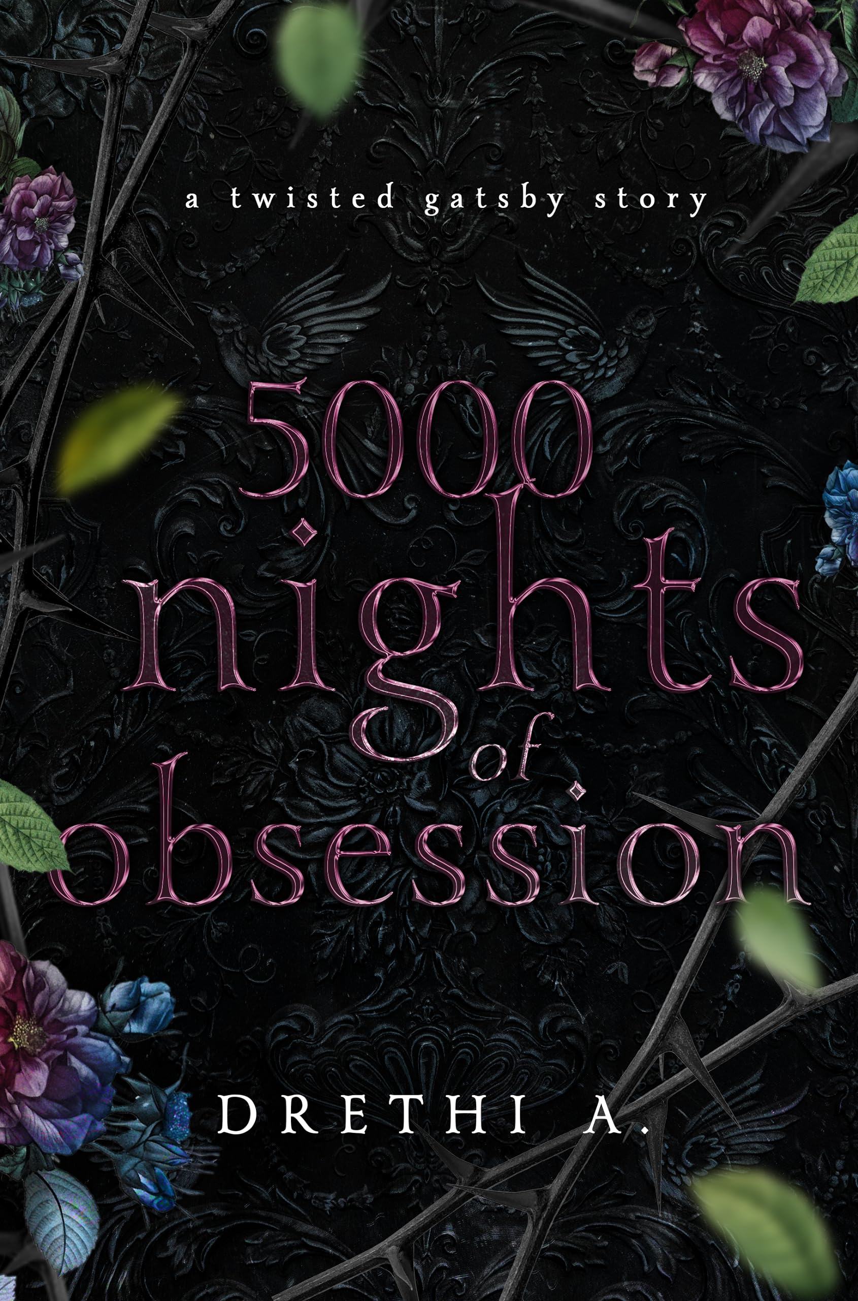 5000 Nights of Obsession: A Twisted Gatsby Story (Tales of Obsession Book 1)