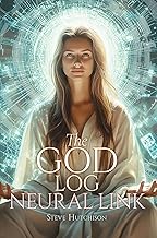 The God Log: Neural Link (The God Books)