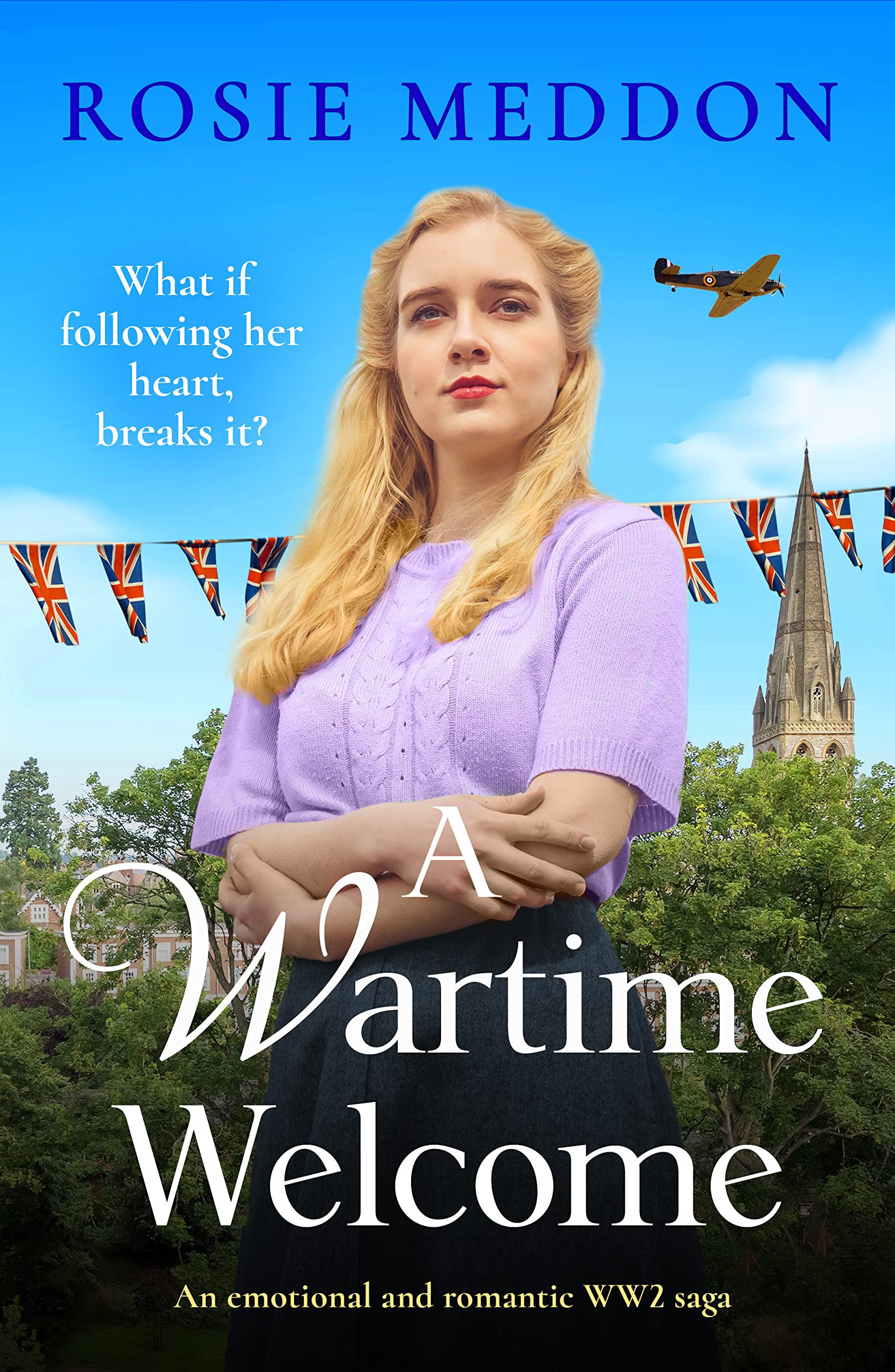 A Wartime Welcome: An emotional and romantic WWII saga (The Sisters' War Book 2)