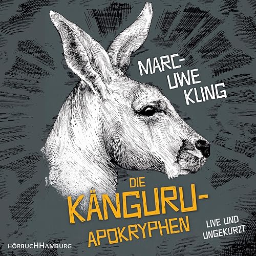 Die Känguru-Apokryphen: Live und ungekürzt