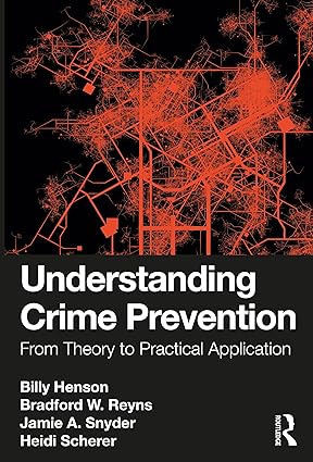 Understanding Crime Prevention: From Theory to Practical Application