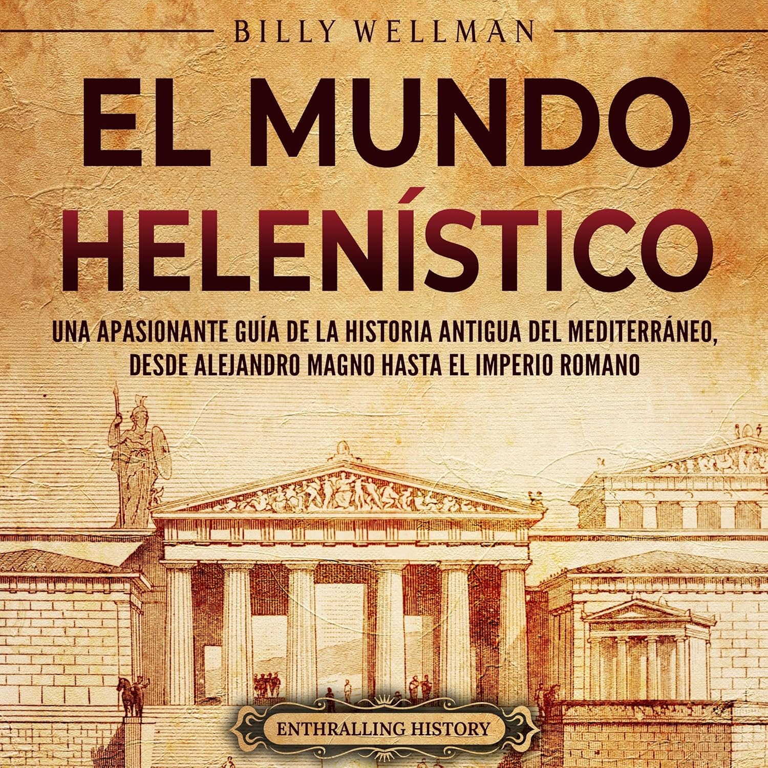 El Mundo Helenístico [The Hellenistic World]: Una Apasionante Guía de la Historia Antigua del Mediterráneo, desde Alejandro Magno hasta el Imperio Romano (Antiguas Civilizaciones)    
	                
	            

                 
                        Audible Audiobook 
                  
                        – Unabridged