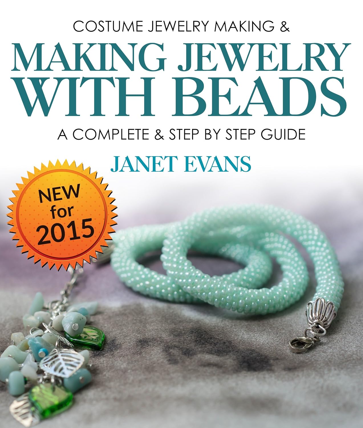 Costume Jewelry Making & Making Jewelry With Beads A Complete & Step