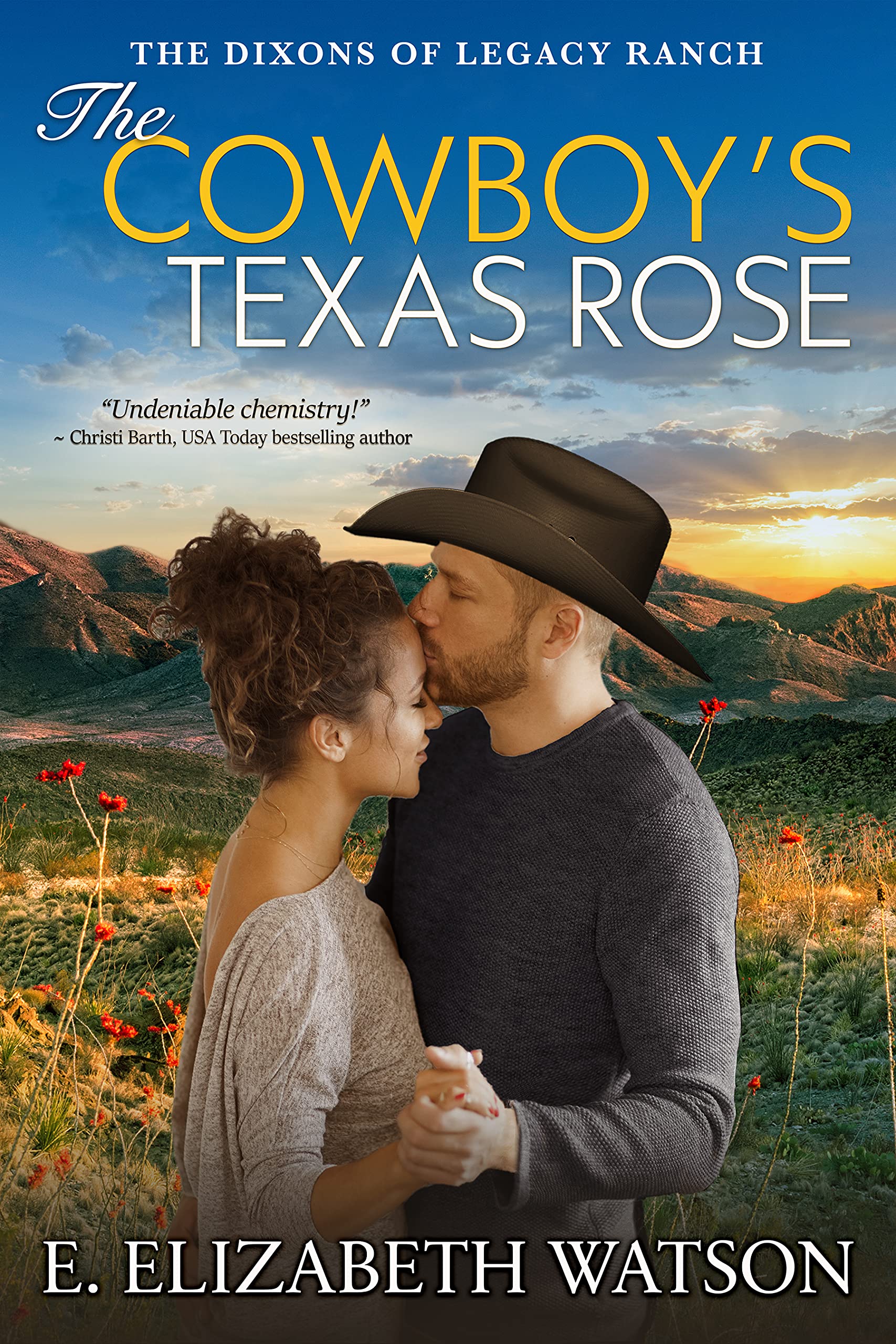The Cowboy's Texas Rose (The Dixons of Legacy Ranch Book 1)