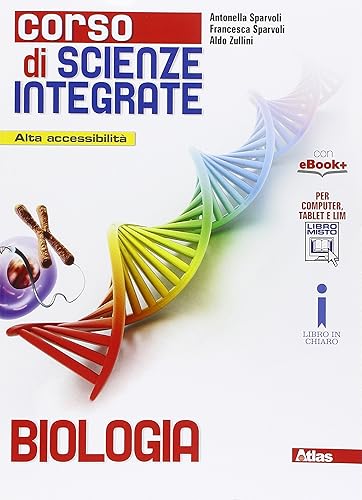 Corso di scienze integrate. Biologia. Per le Scuole superiori. Con e-book. Con espansione online