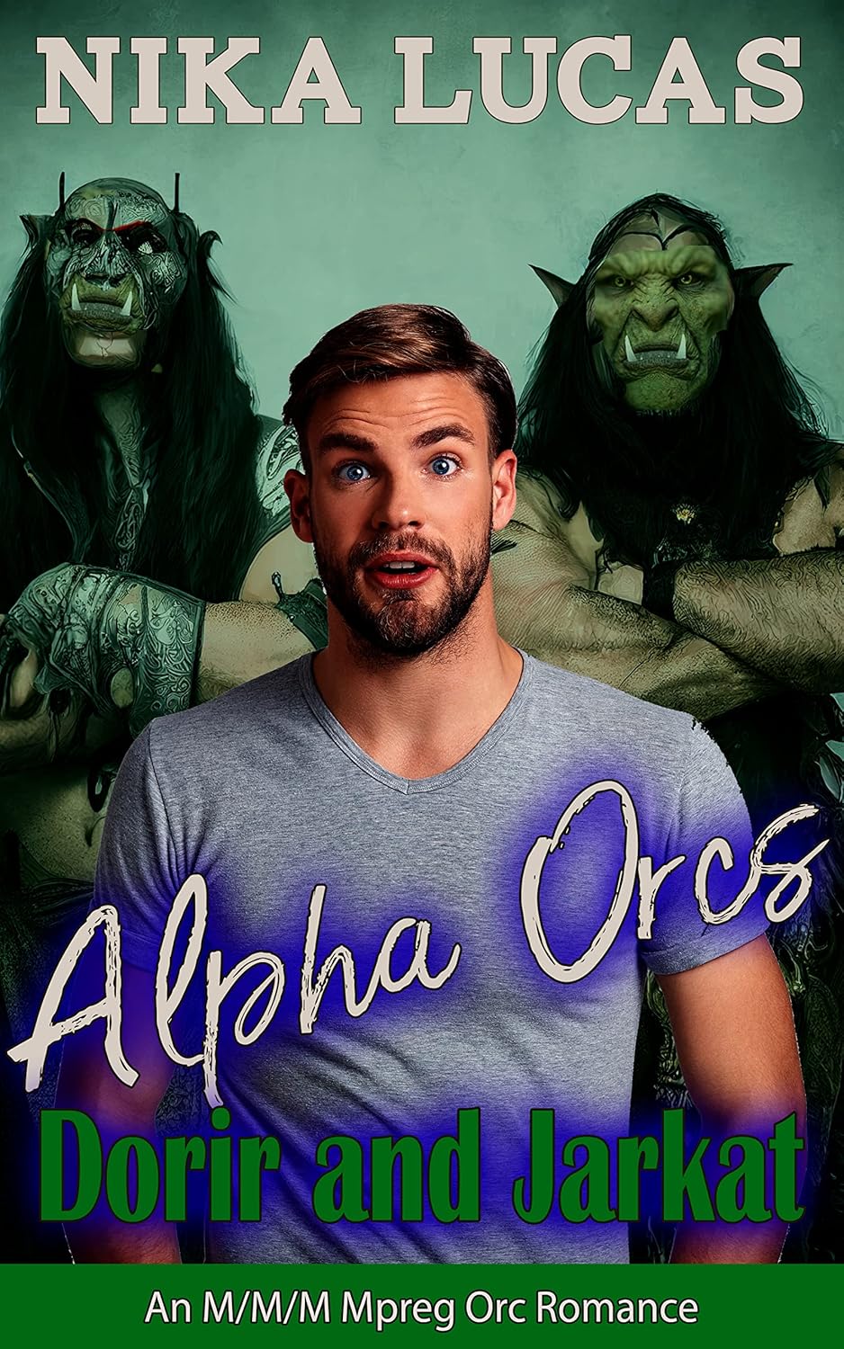 Alpha Orcs Dorir and Jarkat An M/M/M Mpreg Orc Romance (Alpha Orcs!) eBook Lucas
