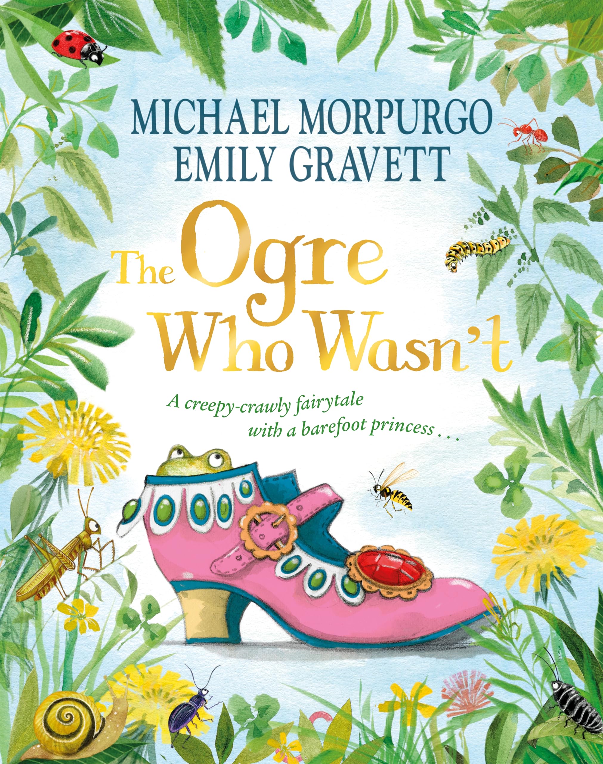 The Ogre Who Wasn't: A wild and funny fairy tale with a modern twist