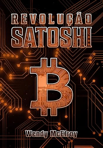Revolução Satoshi: A Revolução das Esperanças Crescentes
