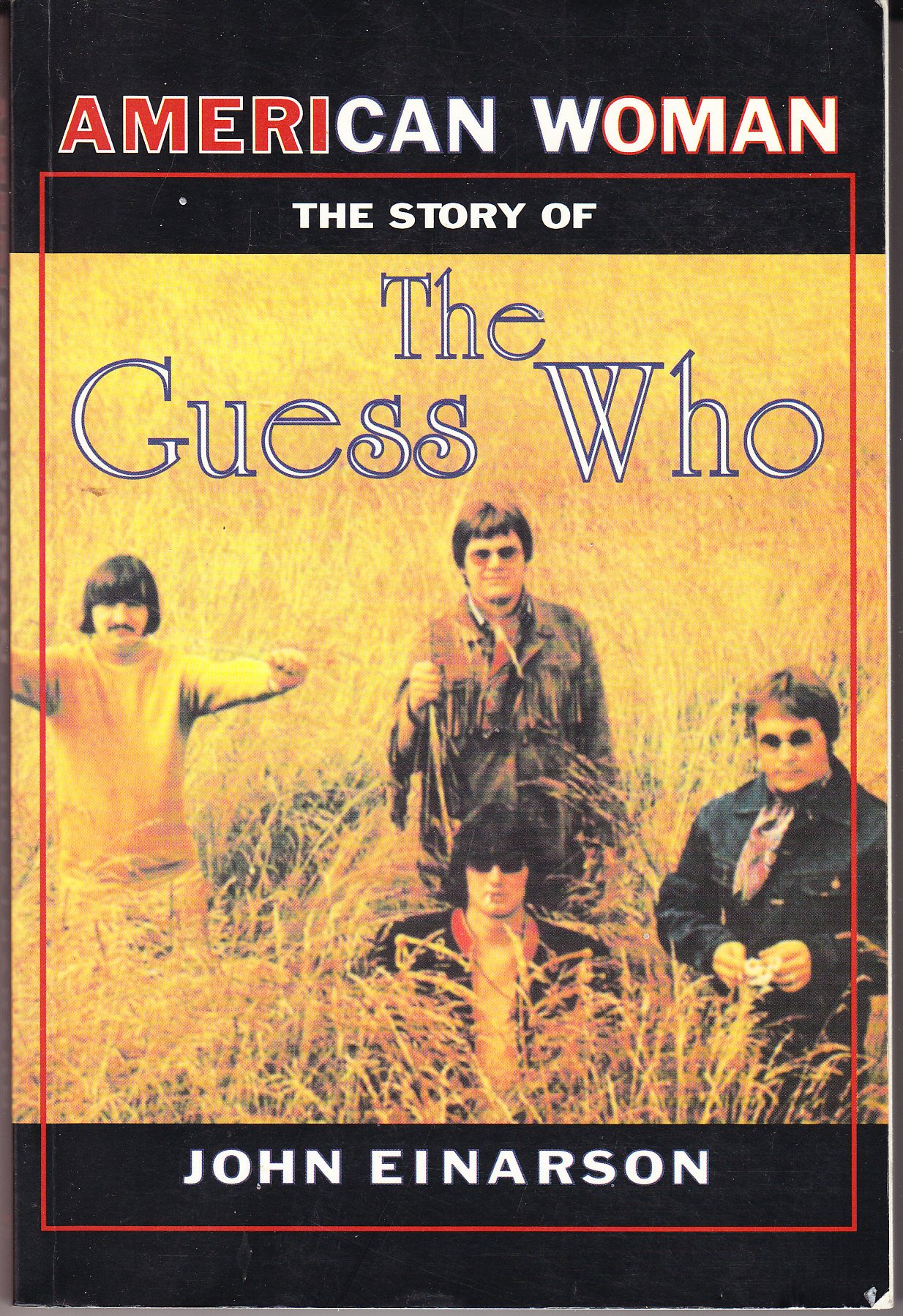 American Woman The Story of the Guess Who livre pour passionné