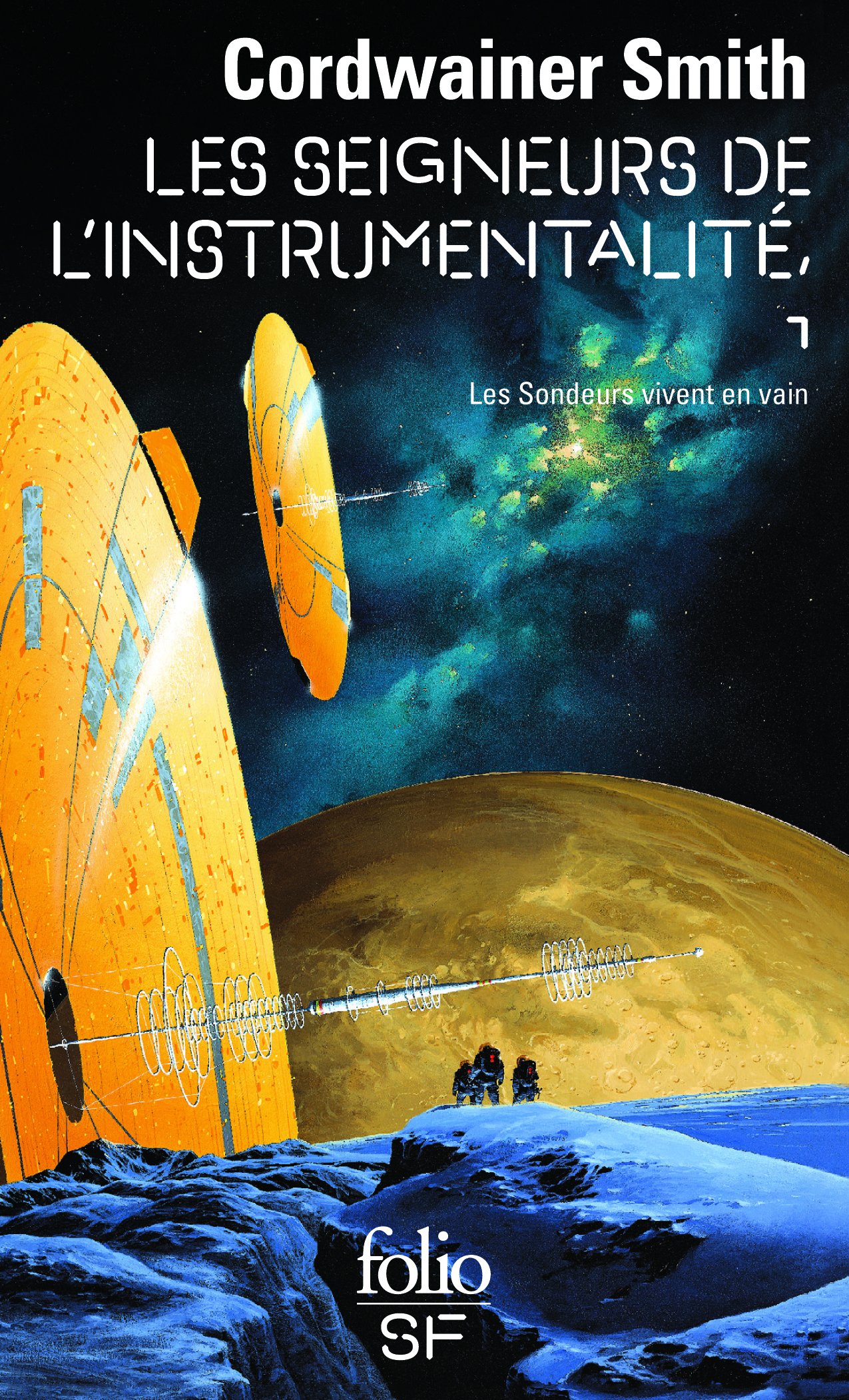 Seigneurs de L Instrum: LES SONDEURS VIVENT EN VAIN: A42715 (Folio Science Fiction)