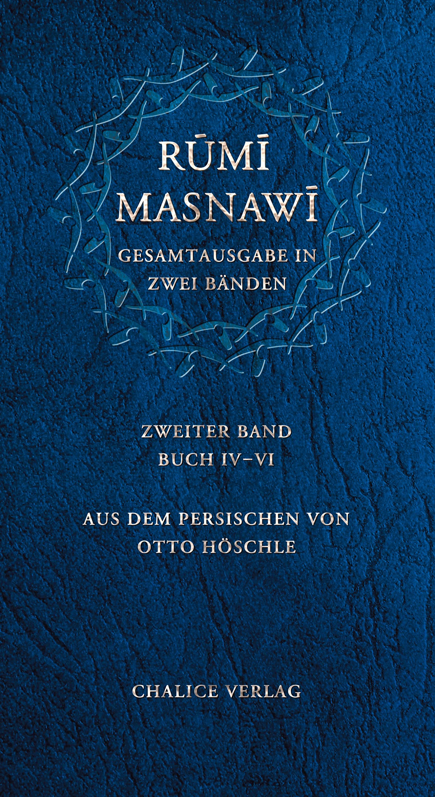 Masnawi – Gesamtausgabe in zwei Bänden: Zweiter Band: Buch IV–VI