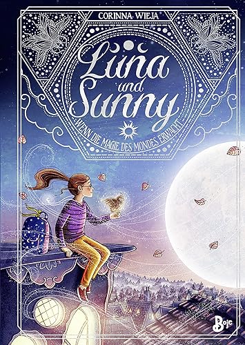 Luna und Sunny: Wenn die Magie des Mondes erwacht. Band 1 (Luna &amp; Sunny, Band 1)