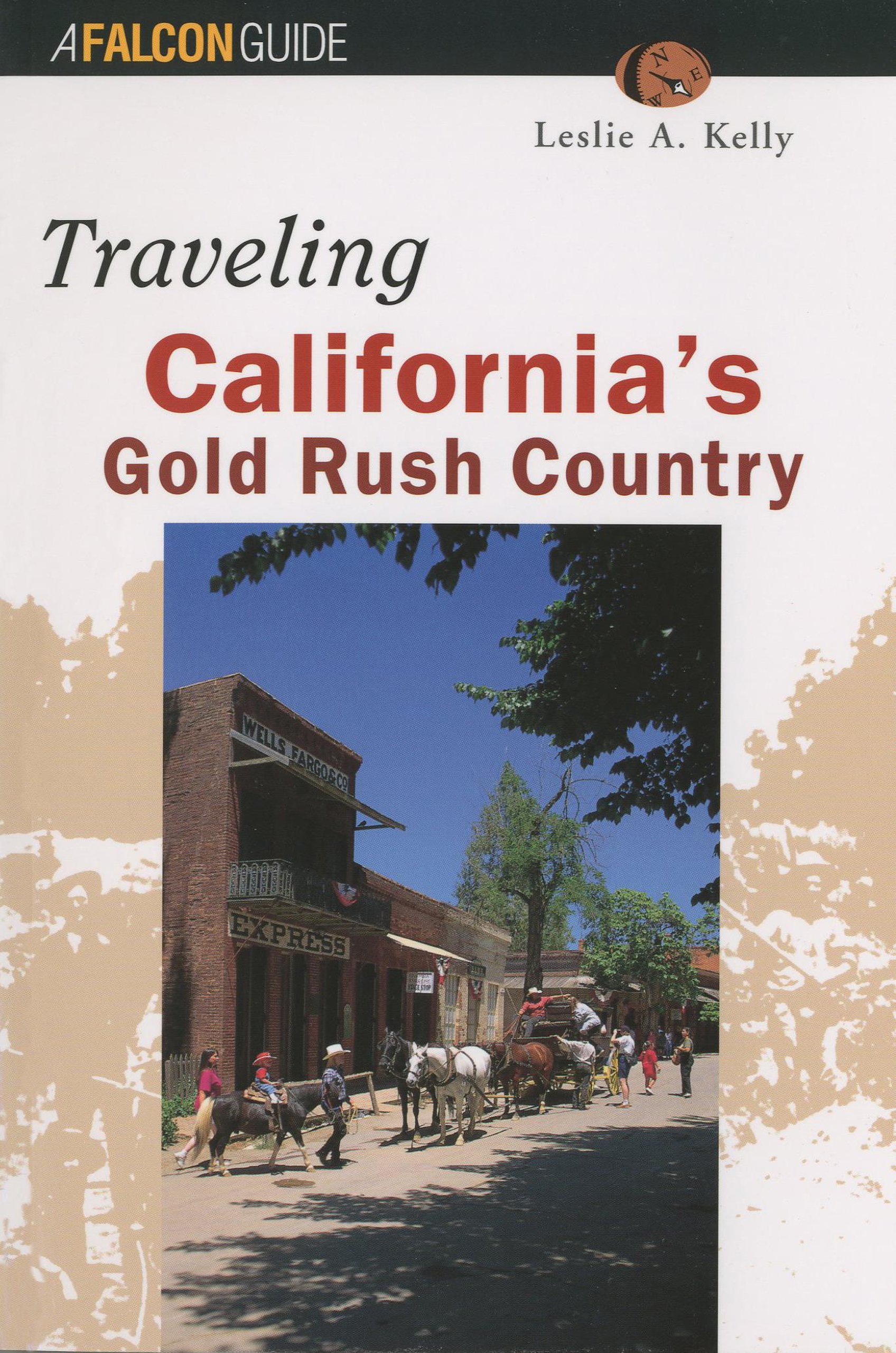 Buy Traveling California's Gold Rush Country (Falcon Guides Historic Trails) — BookShops.in