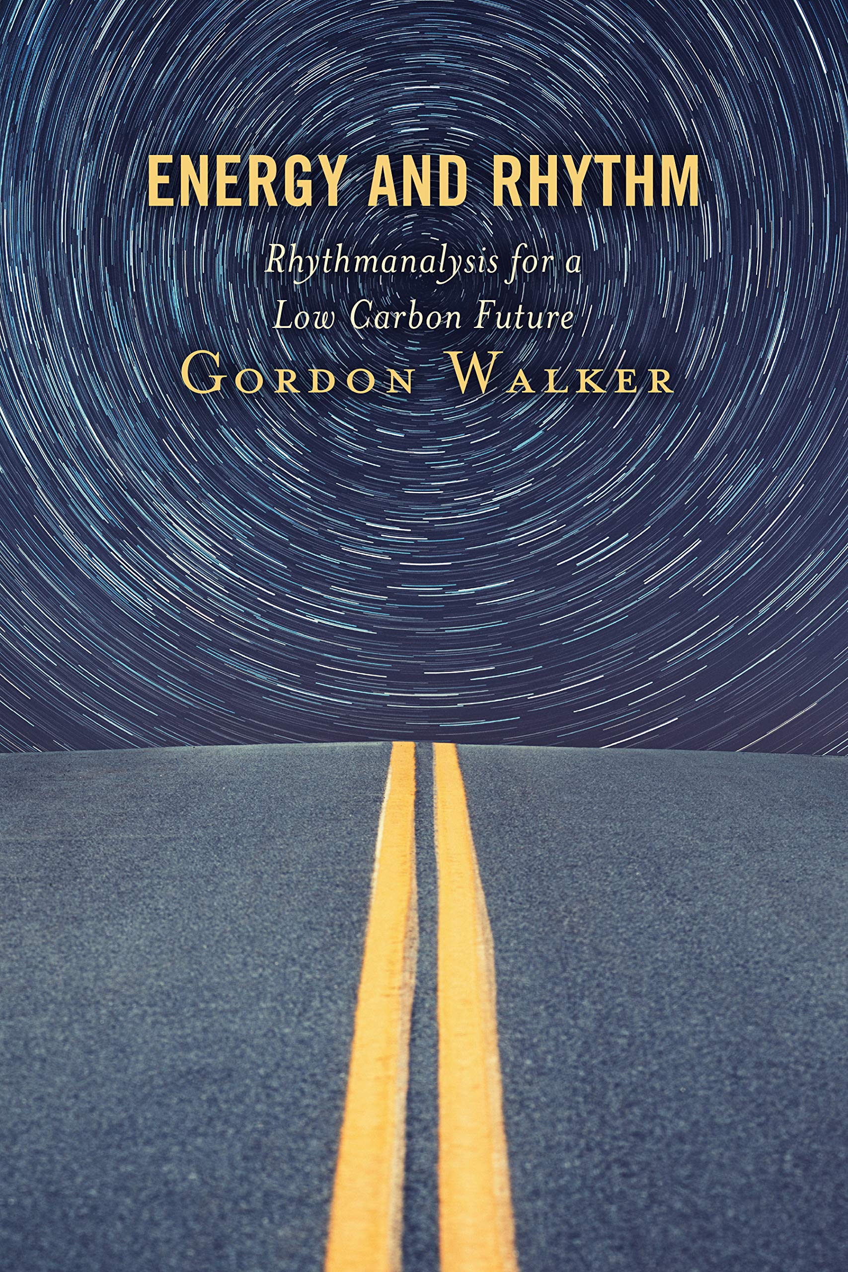 Buy Energy and Rhythm: Rhythmanalysis for a Low Carbon Future — BookShops.in