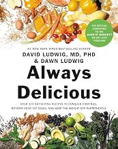 Always Delicious: Over 175 Satisfying Recipes to Conquer Cravings, Retrain Your Fat Cells, and Keep the Weight Off Permanently
