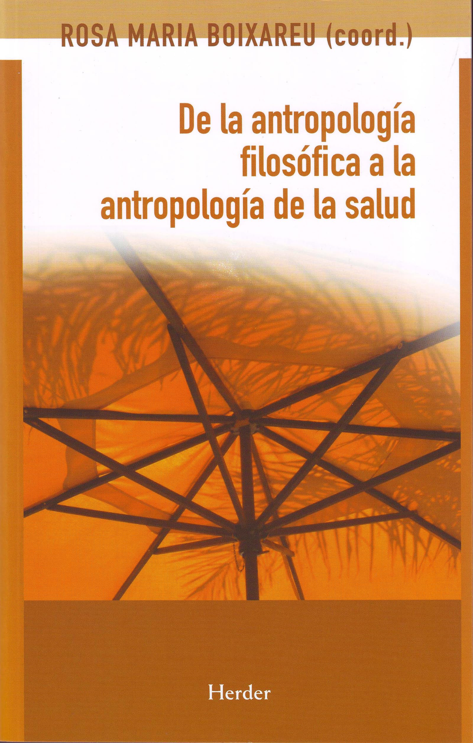 De la antropología filosófica a la antropología de la salud (fuera de colección)