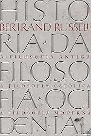 História da Filosofia Ocidental: Volume Único