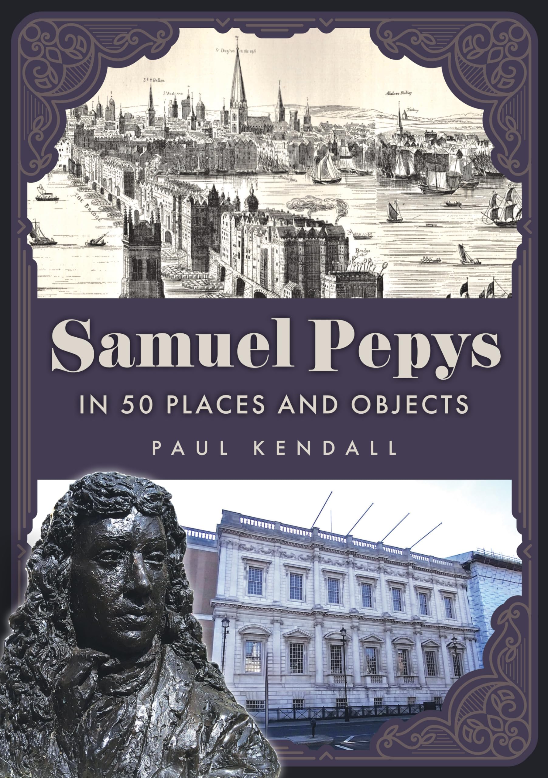 Samuel Pepys In 50 Places & Objects
