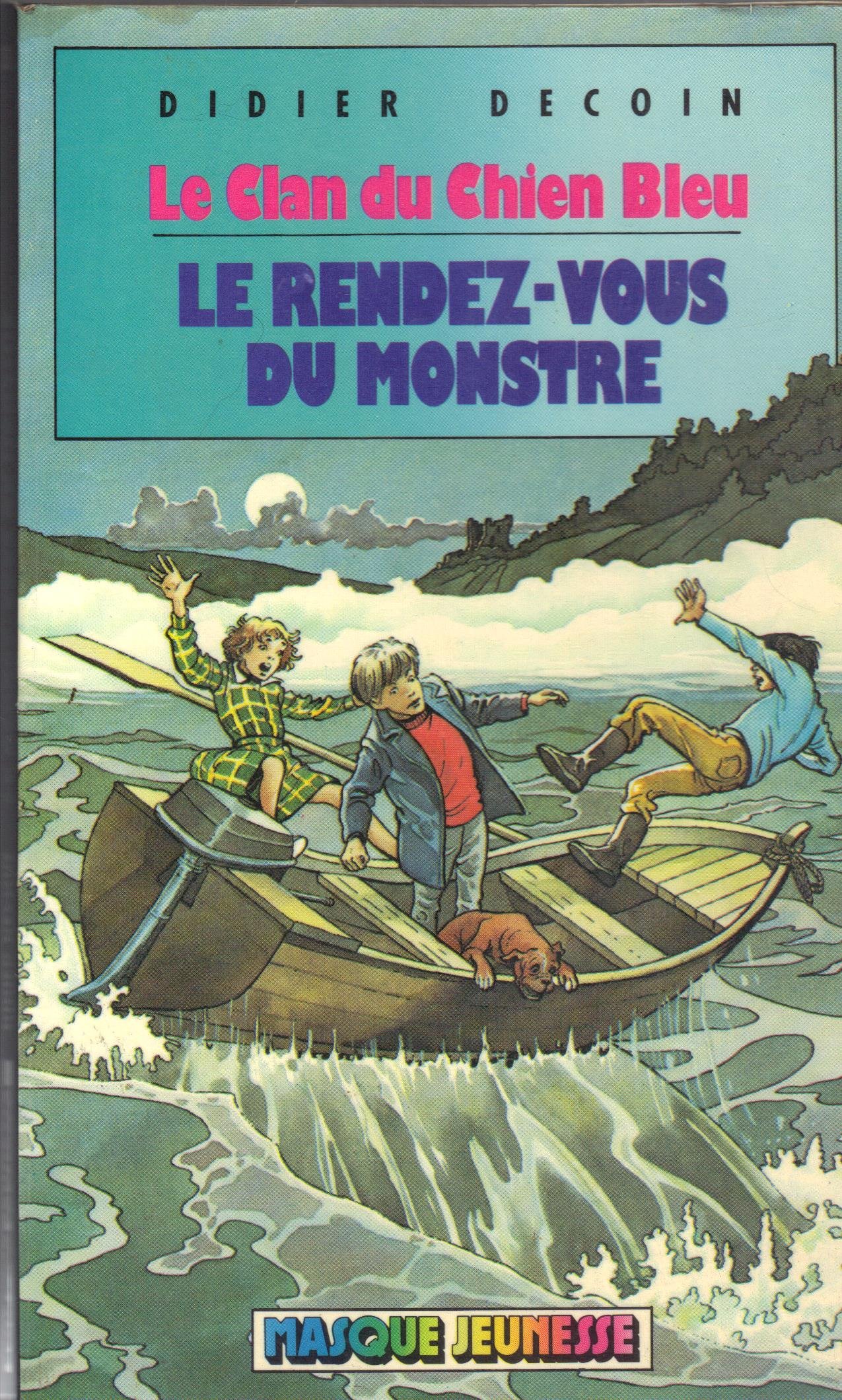 Le rendez-vous du monstre (Le Clan du chien bleu) (French Edition)