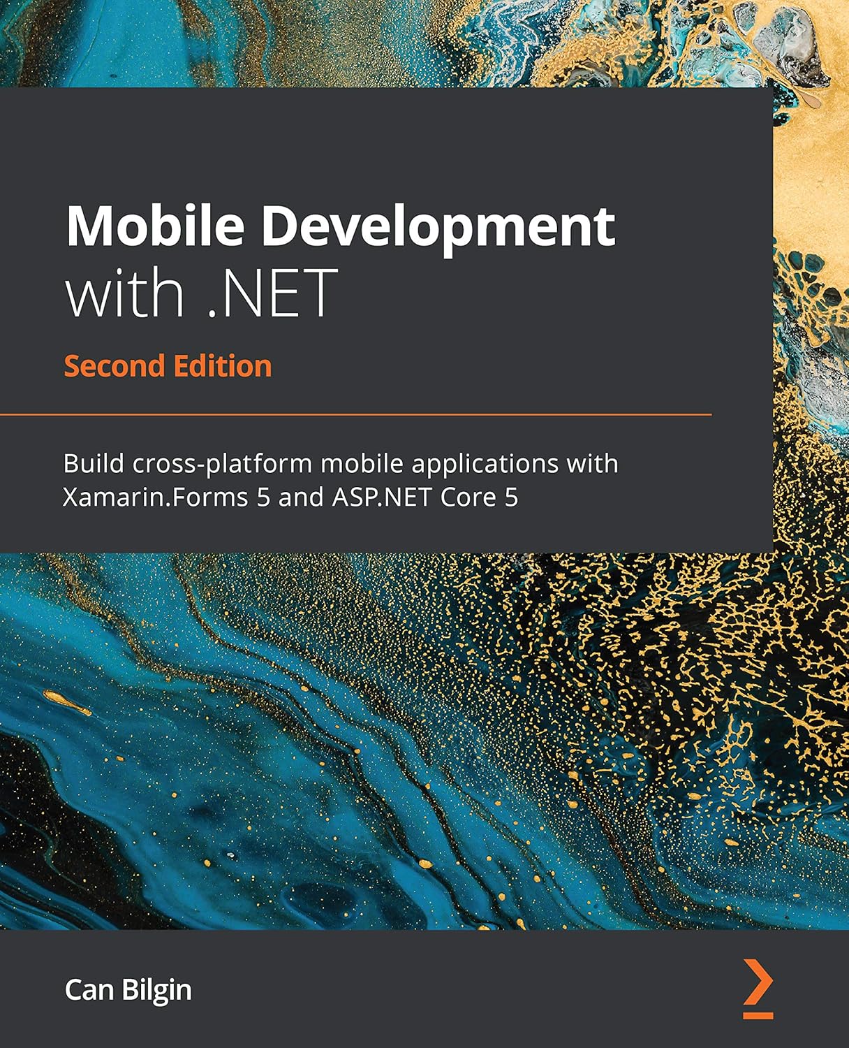 Mobile Development with .NET: Build cross-platform mobile applications with Xamarin.Forms 5 and ASP.NET Core 5, 2nd Edition Mobile Development with .NET: Build cross-platform mobile applications with Xamarin.Forms 5 and ASP.NET Core 5, 2nd Edition