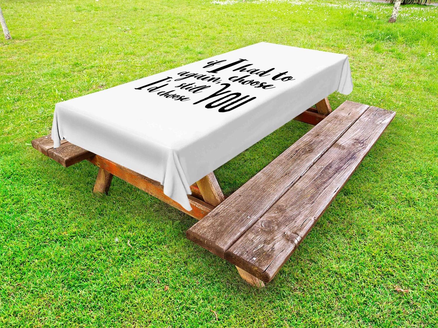 Ambesonne Romantic Outdoor Tablecloth, If I Had to Choose Again I'd Still Choose You Inspirational Brush Calligraphy, Decorative Washable Picnic Table Cloth, 58" X 120", Black White