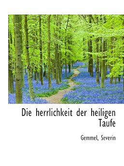 Die herrlichkeit der heiligen Taufe