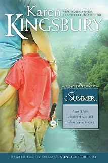 Summer: The Baxter Family, Sunrise Series (Book 2) Clean, Contemporary Christian Fiction (Baxter Family Drama--Sunrise Series)