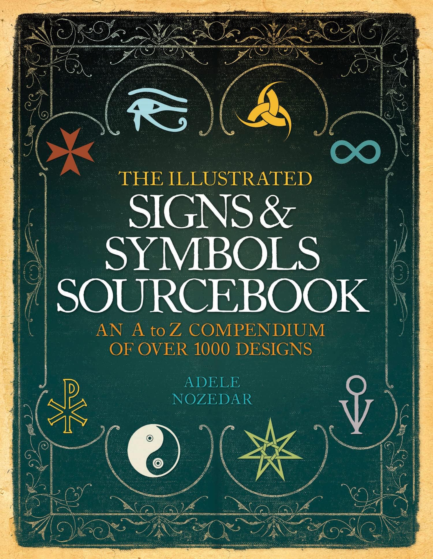 The Illustrated Signs and Symbols Sourcebook Paperback โ 14 Jan. 2016