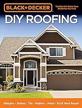 Black & Decker DIY Roofing: Shingles • Shakes • Tile • Rubber • Metal • PLUS Roof Repair