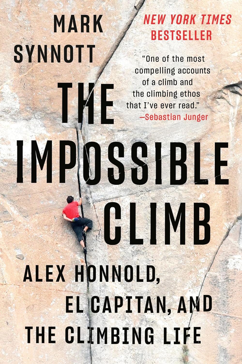 The Impossible Climb by Mark Synnott: Alex Honnold's Epic Free Solo of El Capitan Climbing Book