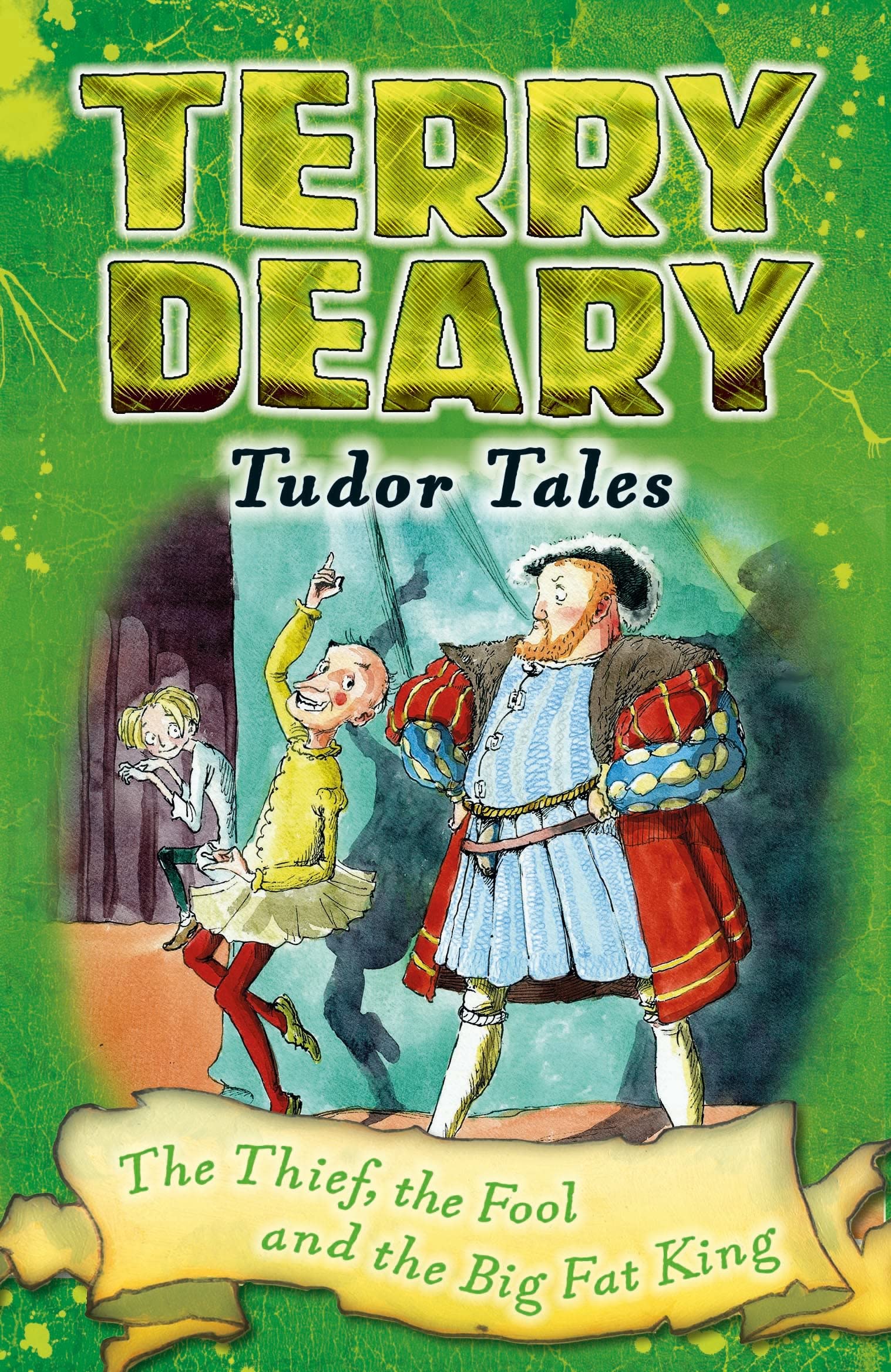 Tudor Tales The Thief the Fool and the Big Fat King by Terry Deary PAPERBACK
