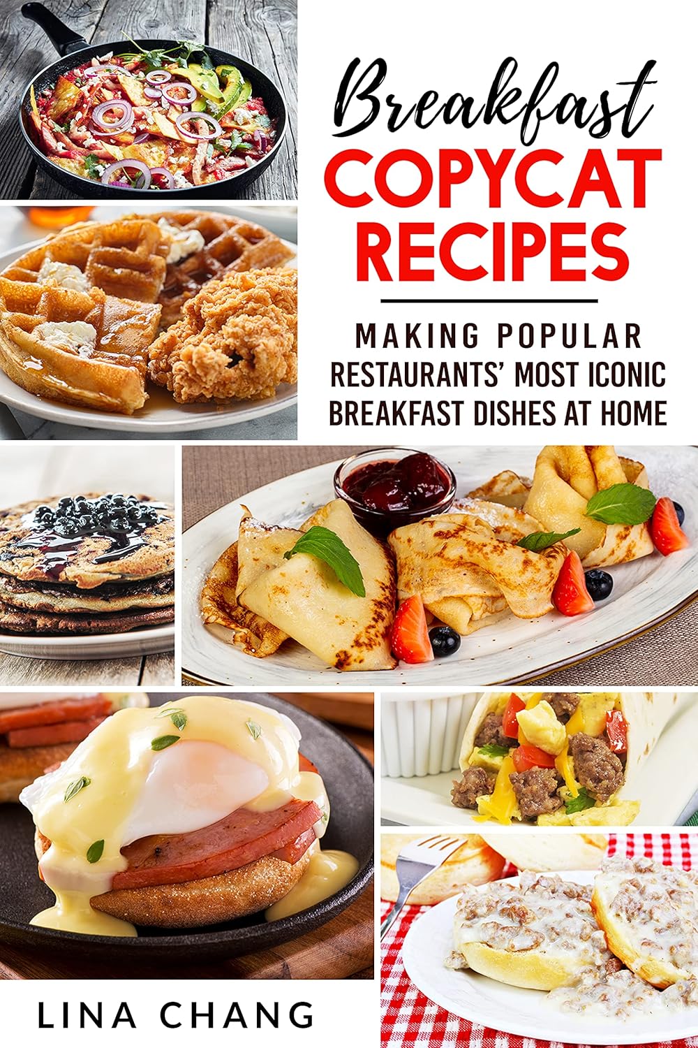Breakfast Copycat Recipes: Making Popular Restaurants’ Most Iconic Breakfast Dishes at Home (Copycat Cookbooks)      Kindle Edition