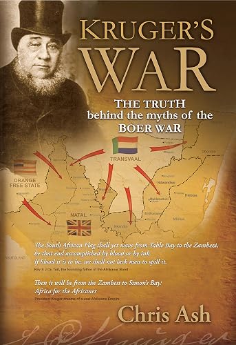 Kruger's War: The Truth Behind the Myths of the Boer War