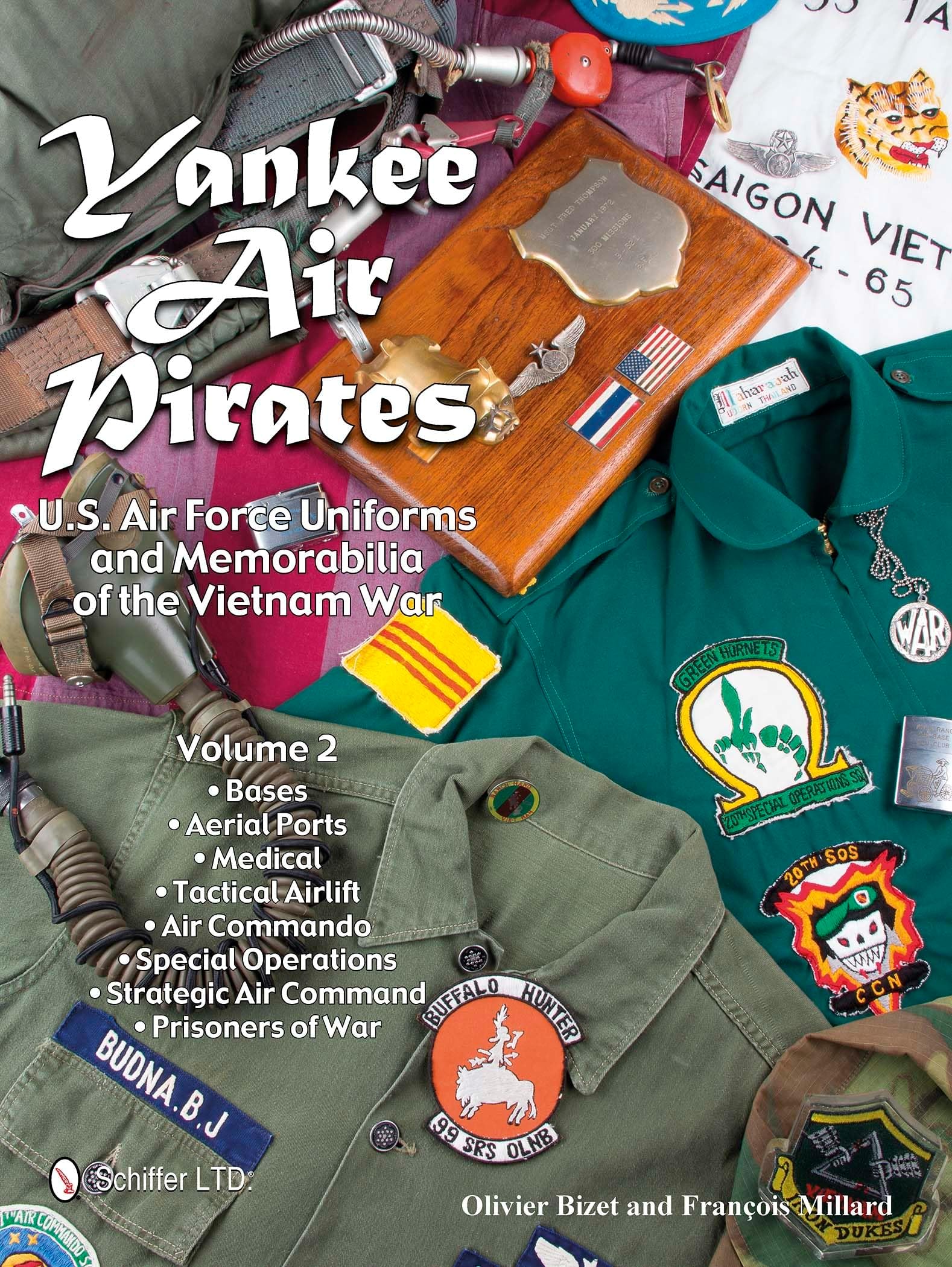 Yankee Air Pirates: U.S. Air Force Uniforms and Memorabilia of the Vietnam War―Volume 2 Hardcover – December 28, 2015