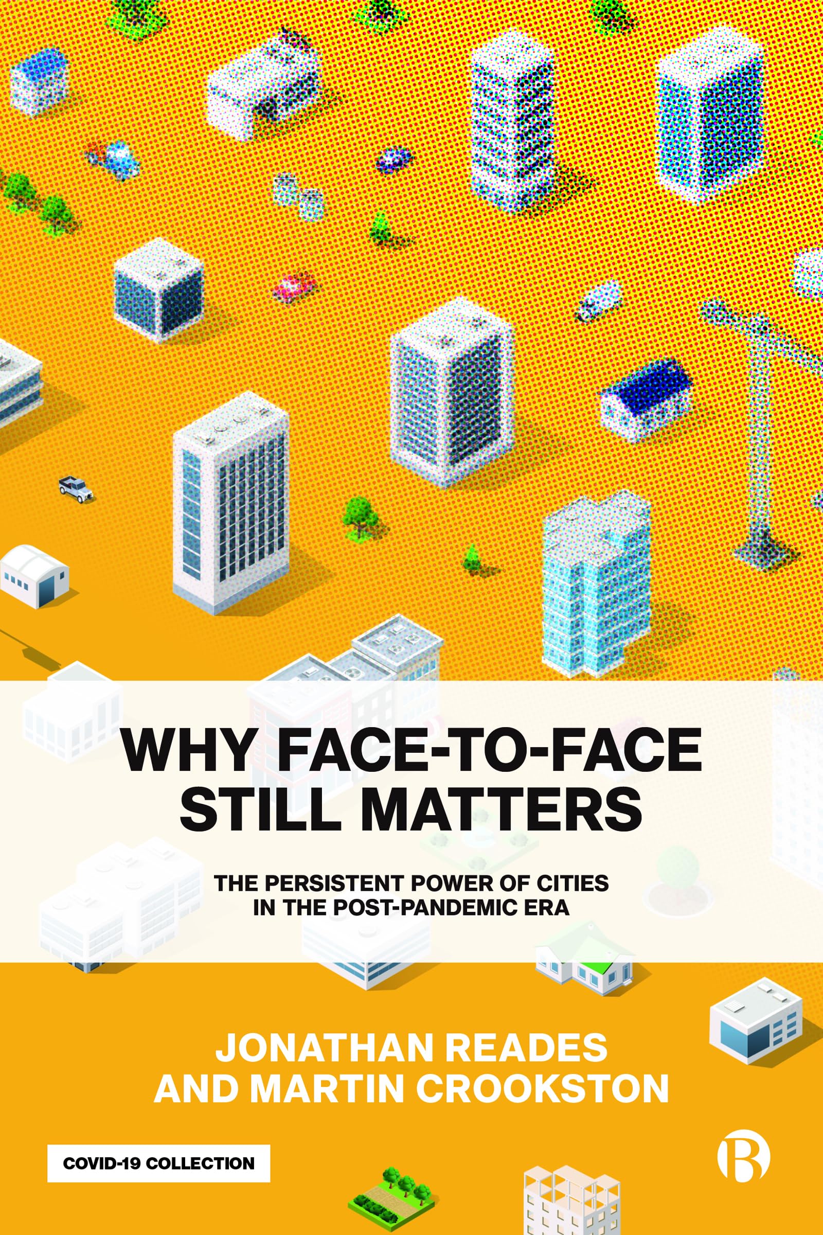 Why Face-to-Face Still Matters: The Persistent Power of Cities in the Post-Pandemic Era