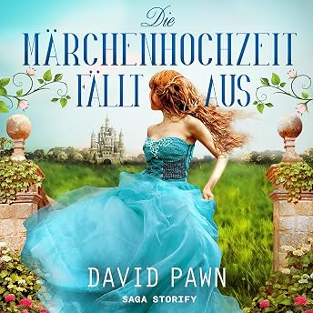 Die Märchenhochzeit fällt aus Hörbuch von David Pawn episode artwork