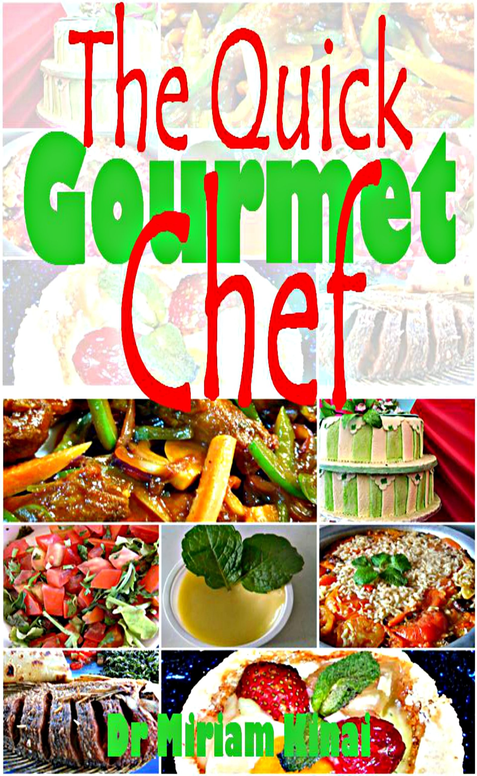 The Quick Gourmet Chef (Recipes Book 7)