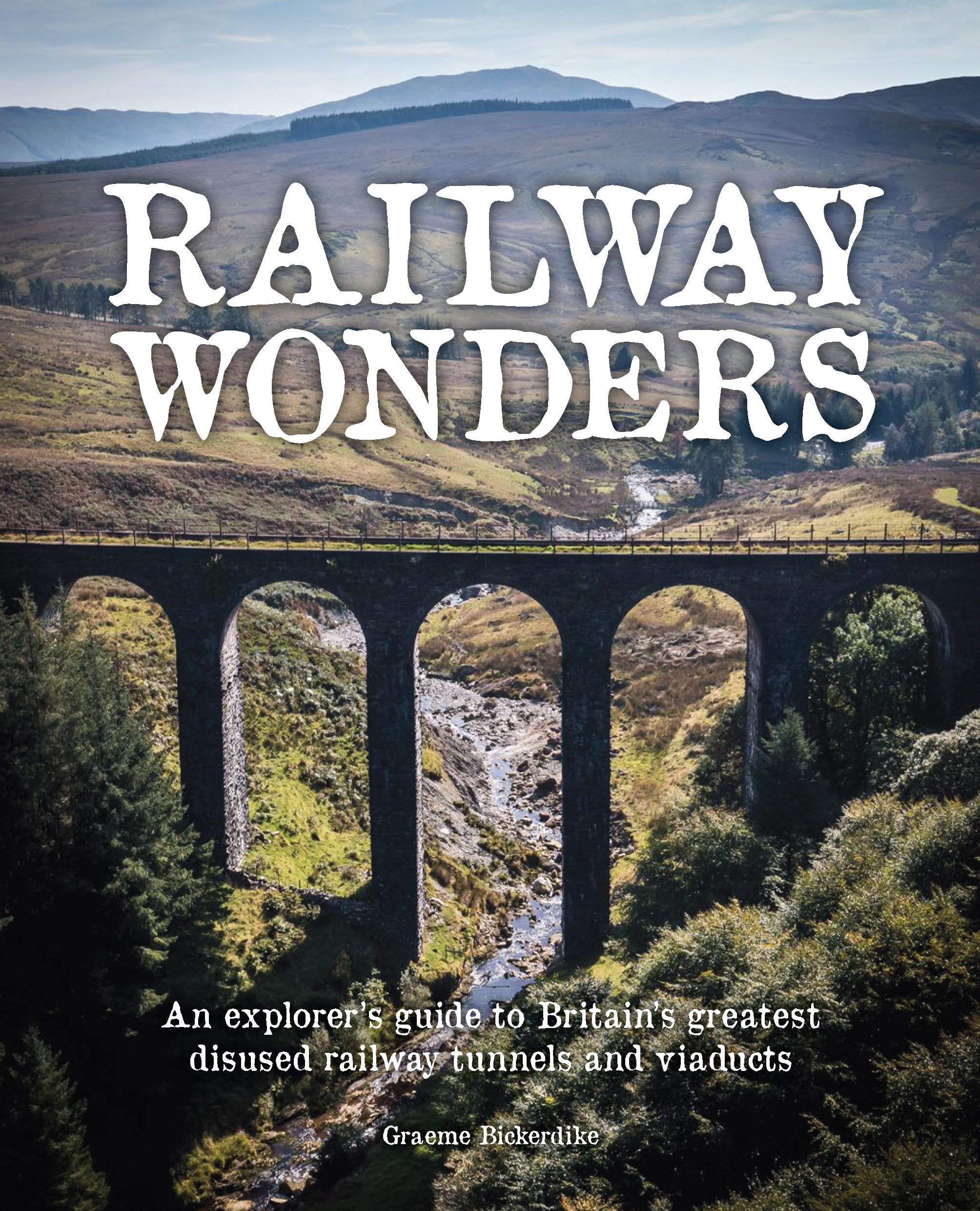 Railway Wonders by Graeme Bickerdike PAPERBACK 9781910636664