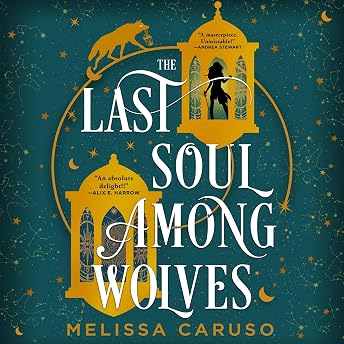 The Last Soul Among Wolves Audiobook by Melissa Caruso episode artwork