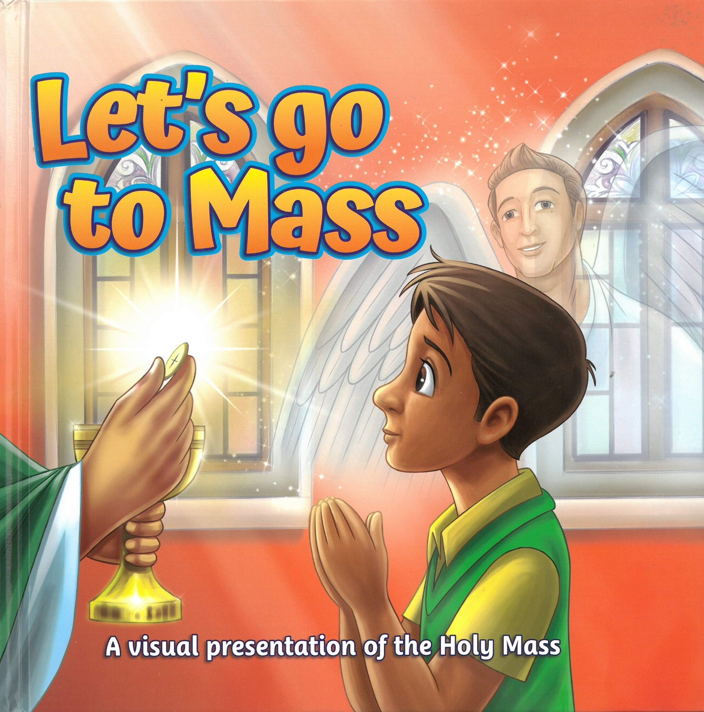 Lets Go to Mass: A Visual Presentation of the Holy Mass (Brother Francis)