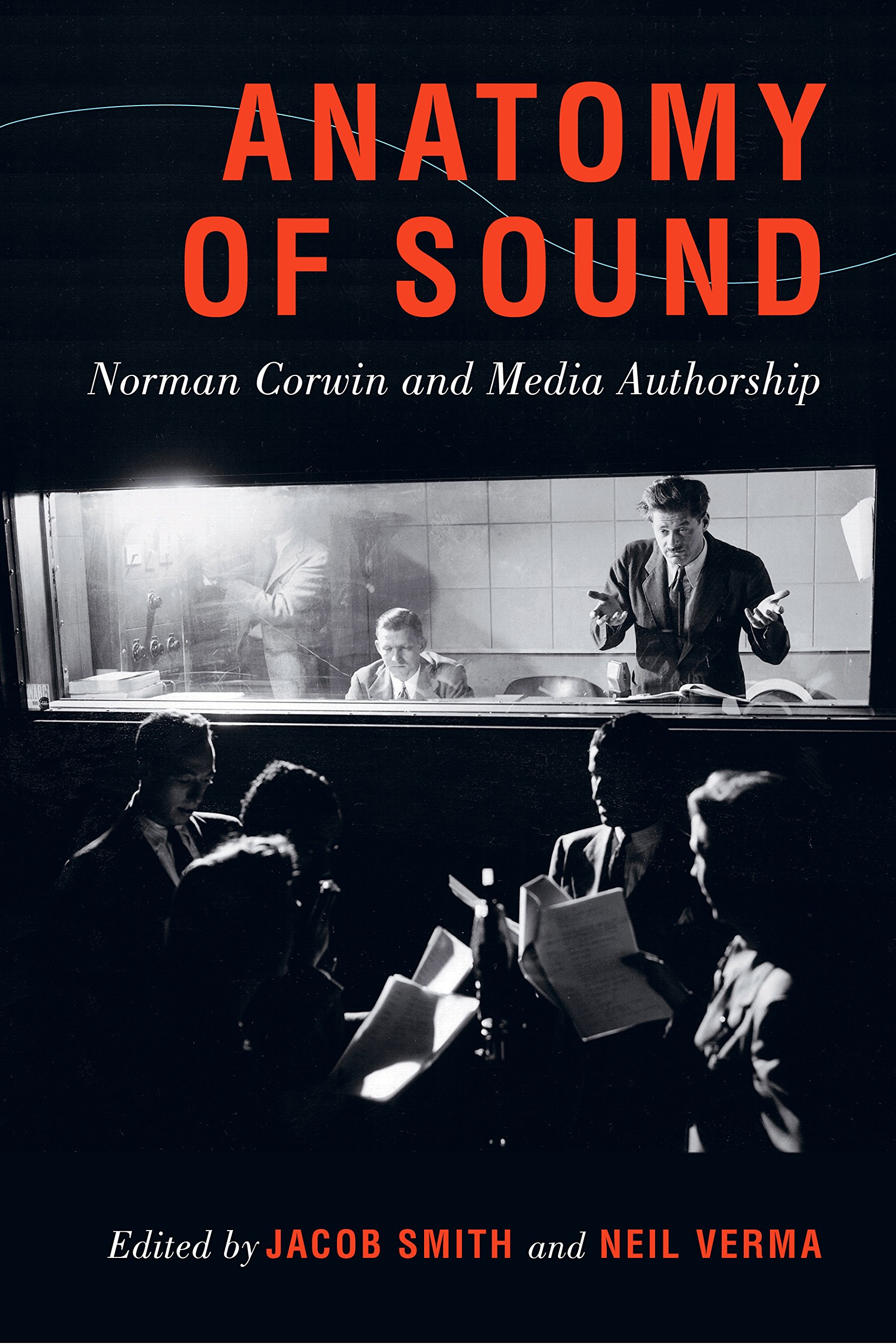 Livre de recherche Anatomy of Sound Norman Corwin pour comprendre l'écriture radiophonique
