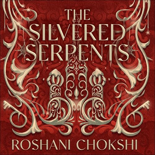 The Silvered Serpents: Gilded Wolves, Book 2