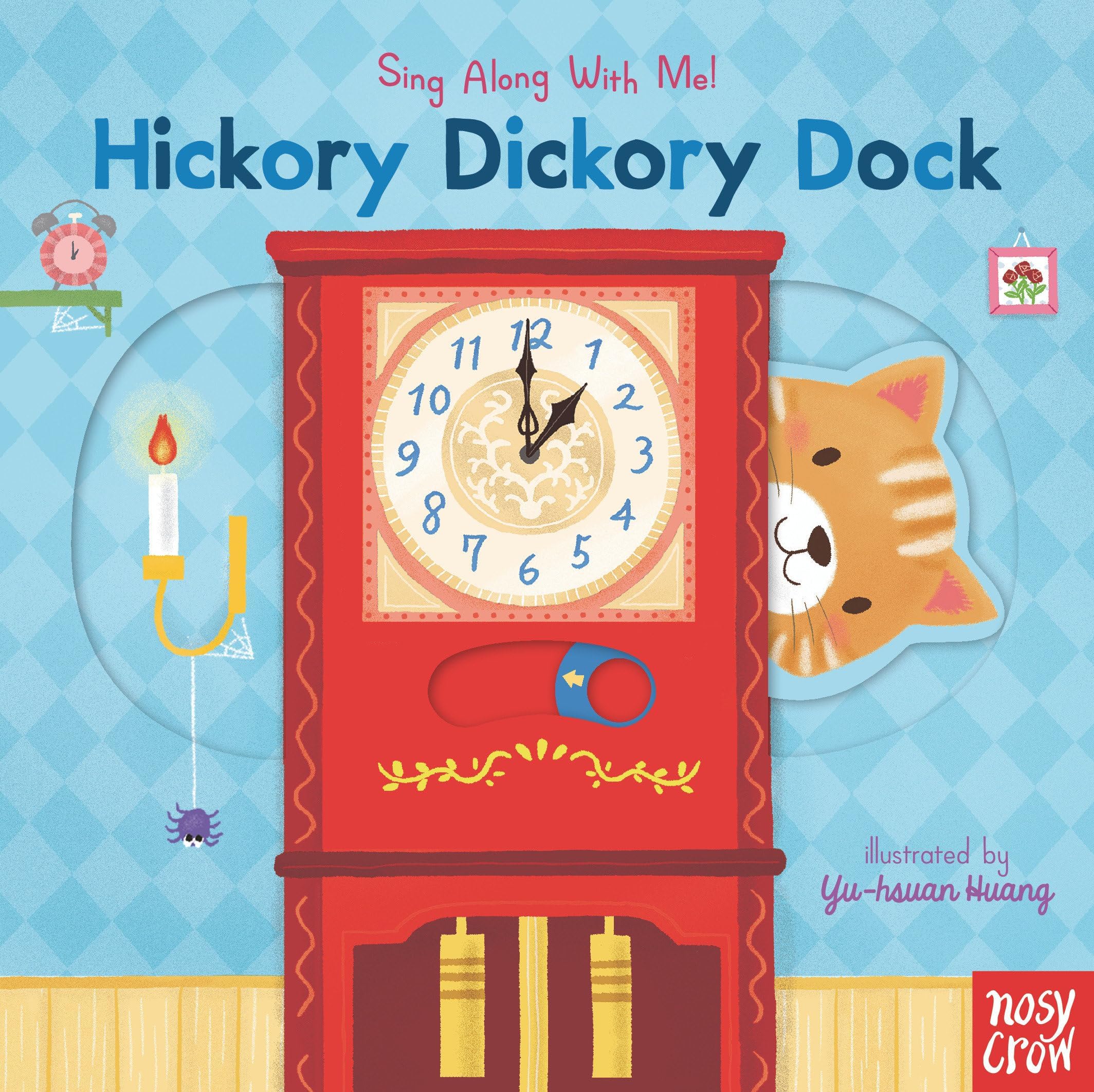 Candlewick Press (MA) Hickory Dickory Dock: Sing Along with Me!
