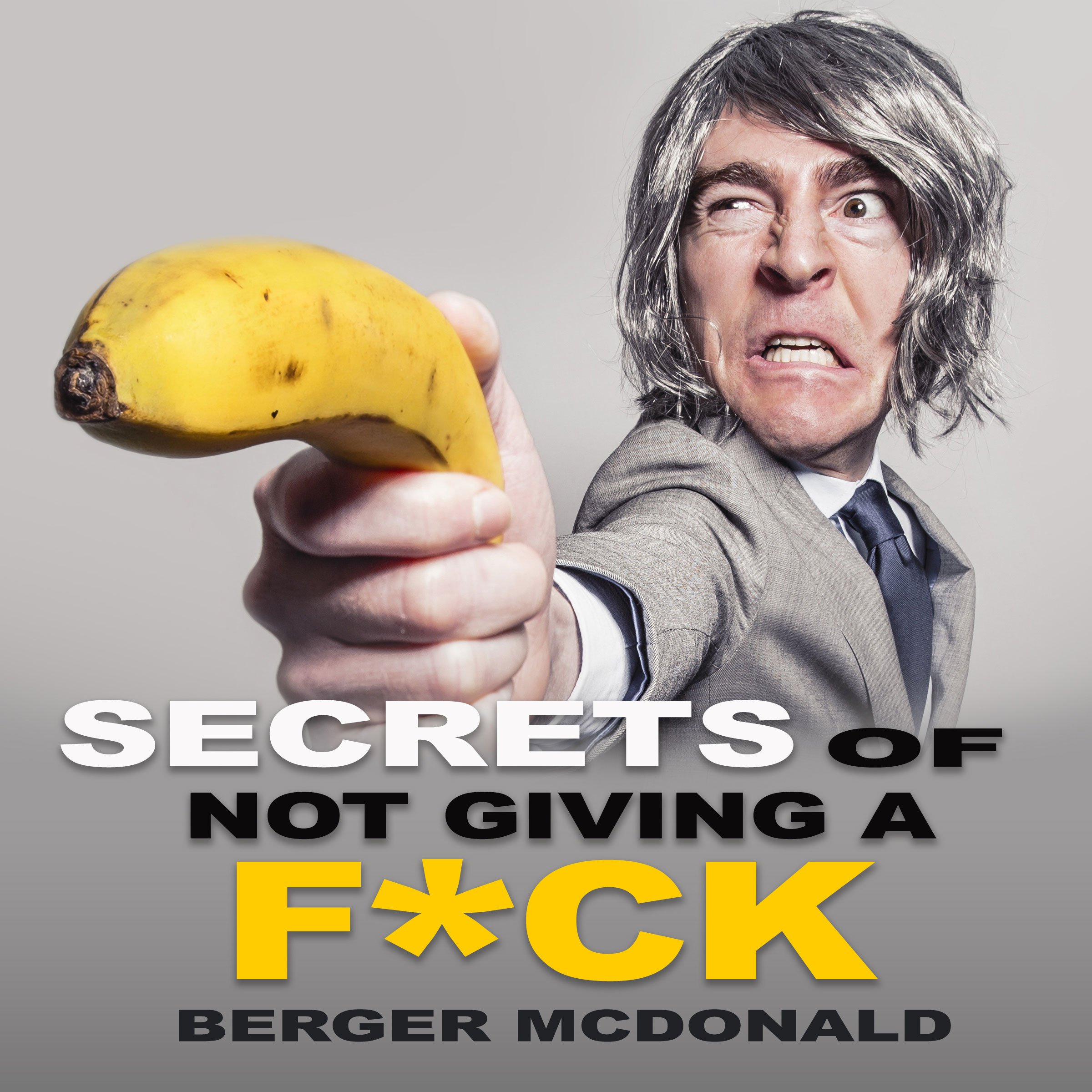 Secrets of Not Giving a F*ck